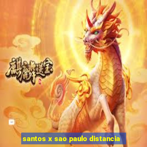 santos x sao paulo distancia